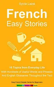 French Easy Stories, 10 Topics from Everyday Life