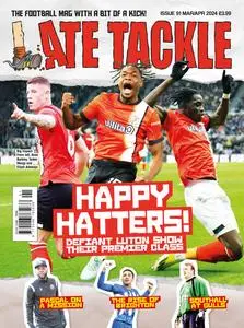 Late Tackle Football - Issue 91 - March-April 2024