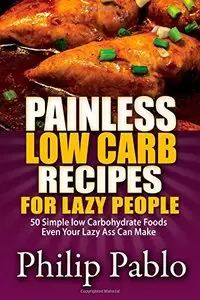Painless Low Carb Recipes For Lazy People