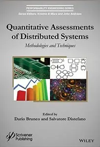 Quantitative Assessments of Distributed Systems: Methodologies and Techniques 