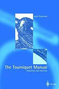 The Tourniquet Manual ― Principles and Practice(Repost)