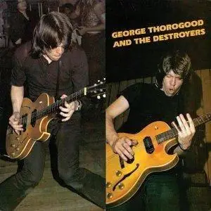 George Thorogood & The Destroyers - George Thorogood and The Destroyers (1977)