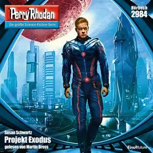 «Perry Rhodan - Episode 2984: Projekt Exodus» by Susan Schwartz