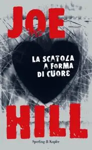 Joe Hill - La scatola a forma di cuore