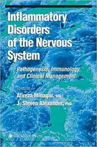 Inflammatory Disorders of the Nervous System: Pathogenesis, Immunology, and Clinical Management