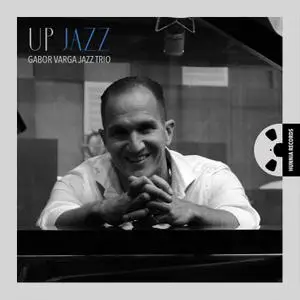 Gábor Varga Jazz Trio - Up Jazz (2022) [Official Digital Download 24/192]