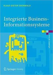 Integrierte Business-Informationssysteme: ERP, SCM, CRM, BI, Big Data Analytics