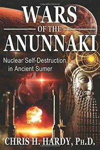 Wars of the Anunnaki: Nuclear Self-Destruction in Ancient Sumer