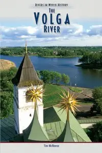 The Volga River (Rivers in World History) (repost)
