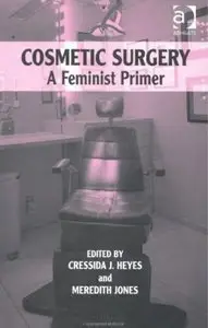 Cosmetic Surgery: A Feminist Primer