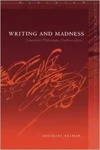 Writing and Madness: Literature/Philosophy/Psychoanalysis by Martha Noel Evans (Repost)
