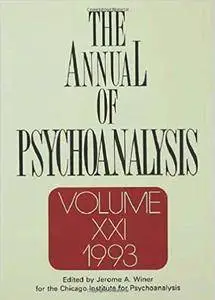 The Annual of Psychoanalysis, Volume 21