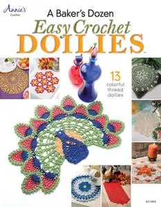 A Baker's Dozen Easy Crochet Doilies (Annie's Crochet)