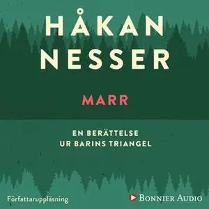 «Marr : En berättelse ur Barins triangel» by Håkan Nesser