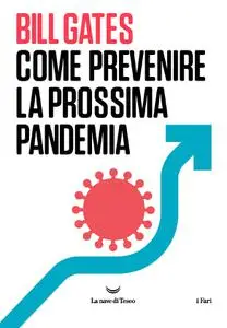 Bill Gates - Come prevenire la prossima pandemia