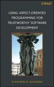 Using Aspect-Oriented Programming for Trustworthy Software Development (repost)