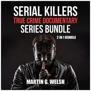 «Serial Killers True Crime Documentary Series Bundle: 2 in 1 Bundle, Golden State Killer Book, Serial Killers Encycloped