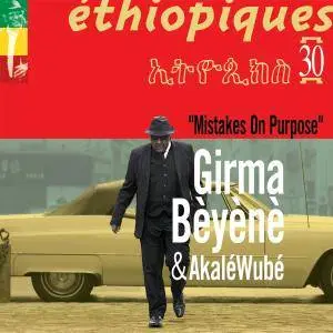 Girma Bèyènè & Akalé Wubé - Mistakes On Purposes (2017)