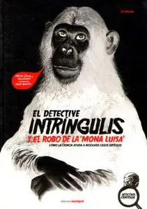 El detective Intringulis y el robo de la Mona Luisa