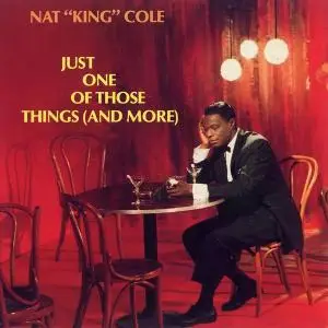 Nat King Cole - Just One Of Those Things (And More) (1957) [Reissue 1987]