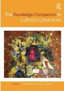 The Routledge Companion to Latino/a Literature