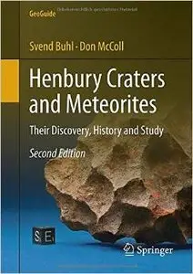 Henbury Craters and Meteorites: Their Discovery, History and Study, 2 edition