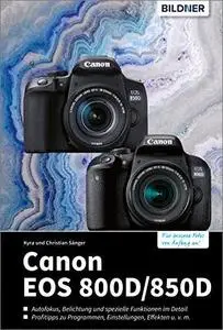 Canon EOS 800D/850D: Für bessere Fotos von Anfang an! Das umfangreiche Praxisbuch