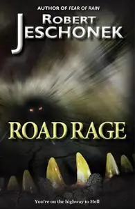 «Road Rage» by Robert Jeschonek
