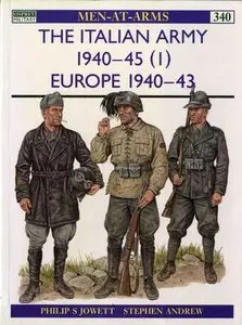 The Italian Army 1940-45: (1) Europe 1940-43 (Men-at-Arms Series 340) (Repost)