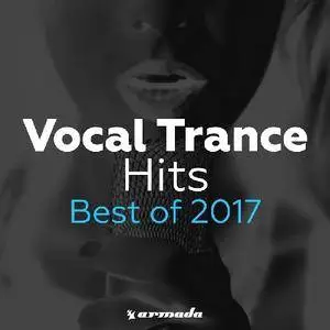 VA - Vocal Trance Hits Best Of 2017 (2017)