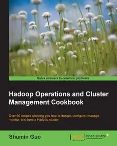 Hadoop Operations and Cluster Management Cookbook