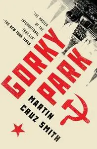 «Gorky Park» by Martin Cruz Smith