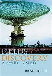 Fields of Discovery: Australia's CSIRO by Brad Collis (Repost)