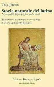 Tore Janson, "Storia naturale del latino: La storia della lingua più famosa del mondo"