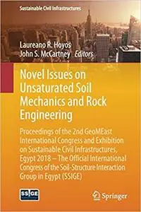 Novel Issues on Unsaturated Soil Mechanics and Rock Engineering