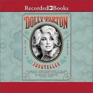 Dolly Parton, Songteller: My Life in Lyrics [Audiobook]