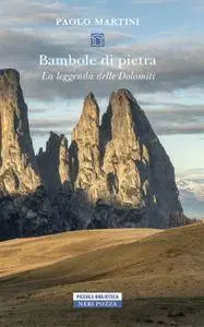 Paolo Martini - Bambole di pietra. La leggenda delle Dolomiti