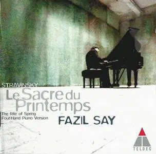 Fazil Say - Stravinsky: Le Sacre du Printemps (2000)