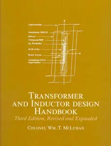 Transformer and Inductor Design Handbook, Third Edition by Colonel Wm. T. McLyman [Repost]
