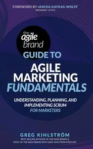 The Agile Brand Guide to Agile Marketing: Fundamentals