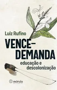 «Vence-demanda» by Luiz Rufino