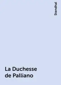 «La Duchesse de Palliano» by Stendhal