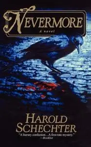 «Nevermore» by Harold Schechter