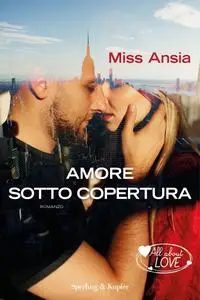 Miss Ansia - Amore sotto copertura