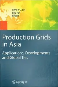 Production Grids in Asia: Applications, Developments and Global Ties