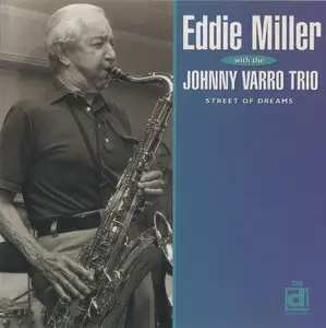 Eddie Miller with The Johnny Varro Trio - Street Of Dreams [Recorded 1982] (This Release 1995)