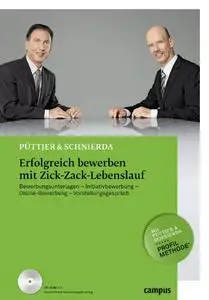 Erfolgreich bewerben mit Zick-Zack-Lebenslauf: Bewerbungsunterlagen - Initiativbewerbung - Online-Bewerbung – Vorstellungsgespr