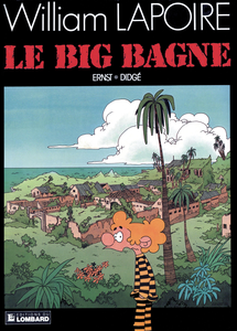 William Lapoire - Tome 4 - Le Big Bagne