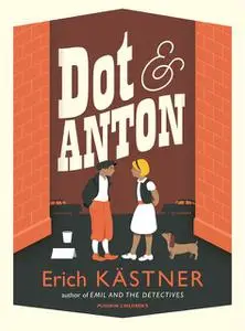 «DOT AND ANTON» by Erich Kästner