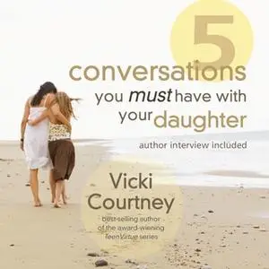 «Five Conversations You Must Have With Your Daughter» by Vicki Courtney